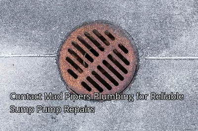 Contact Mad Pipers Plumbing for Reliable Sump Pump Repairs Contact Mad Pipers Plumbing for Reliable Sump Pump Repairs