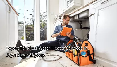 Expert Tankless Water Heater Services in Bryn-Mawr-Skyway Expert Tankless Water Heater Services in Bryn-Mawr-Skyway