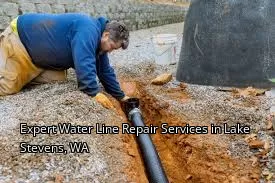 Expert Water Line Repair Services in Lake Stevens, WA Expert Water Line Repair Services in Lake Stevens, WA