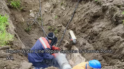 Expert Water Line Repair Services in Yarrow Point, WA Expert Water Line Repair Services in Yarrow Point, WA