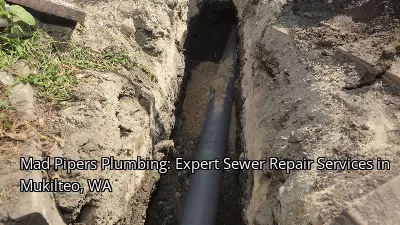 Mad Pipers Plumbing: Expert Sewer Repair Services in Mukilteo, WA Mad Pipers Plumbing: Expert Sewer Repair Services in Mukilteo, WA