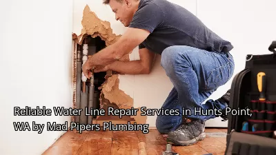Reliable Water Line Repair Services in Hunts Point, WA by Mad Pipers Plumbing Reliable Water Line Repair Services in Hunts Point, WA by Mad Pipers Plumbing