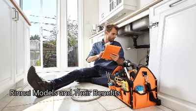 Rinnai Models and Their Benefits Rinnai Models and Their Benefits