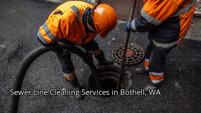 Sewer Line Cleaning Services in Bothell, WA Sewer Line Cleaning Services in Bothell, WA