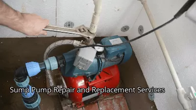 Sump Pump Repair and Replacement Services Sump Pump Repair and Replacement Services