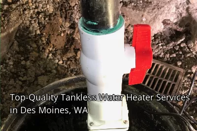 Top-Quality Tankless Water Heater Services in Des Moines, WA Top-Quality Tankless Water Heater Services in Des Moines, WA
