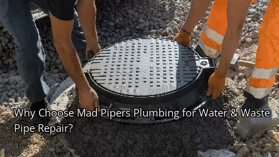 Why Choose Mad Pipers Plumbing for Water & Waste Pipe Repair? Why Choose Mad Pipers Plumbing for Water & Waste Pipe Repair?