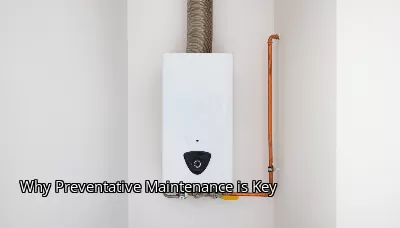 Why Preventative Maintenance is Key Why Preventative Maintenance is Key