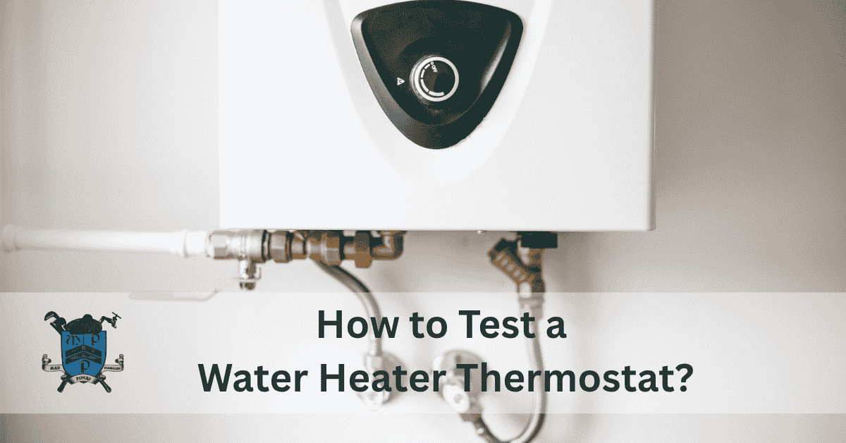 How to Test a Water Heater Thermostat