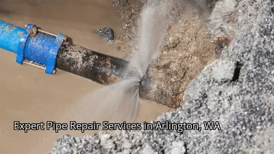 Expert Pipe Repair Services in Arlington, WA Expert Pipe Repair Services in Arlington, WA