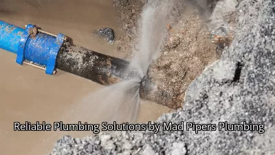 Reliable Plumbing Solutions by Mad Pipers Plumbing