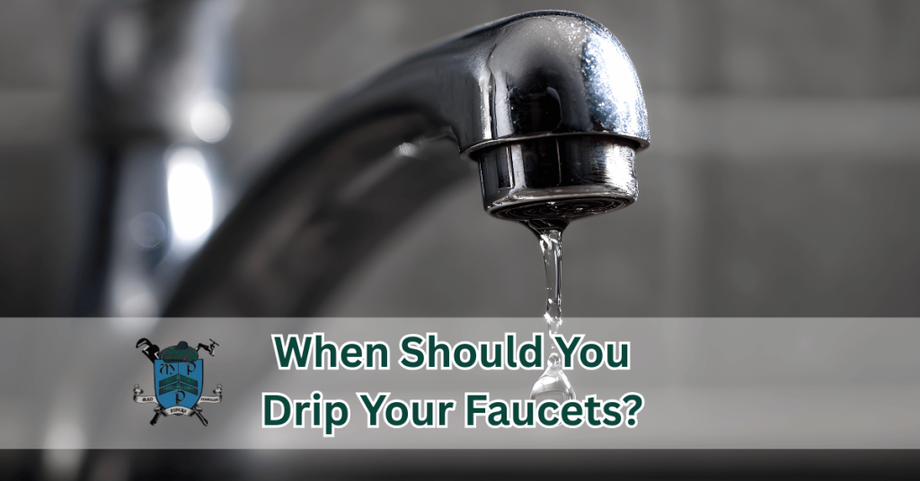 When Should You Drip Your Faucets?
