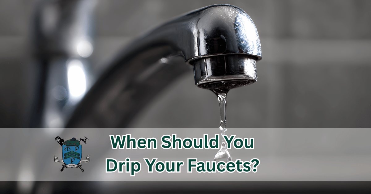 When Should You Drip Your Faucets?